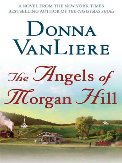Title details for The Angels of Morgan Hill by Donna VanLiere - Wait list